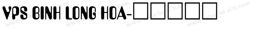 VPS Binh Long Hoa字体转换